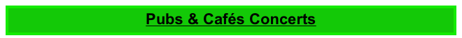 Pubs & Cafés Concerts